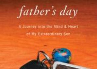 Father&#039;s Day, by Buzz Bissinger: an excerpt