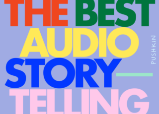 A new best-of collection of audio storytelling honors narrative podcasting