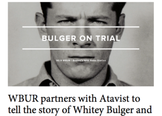 WBUR + The Atavist + Whitey Bulger: using Creatavist to manage a major tale