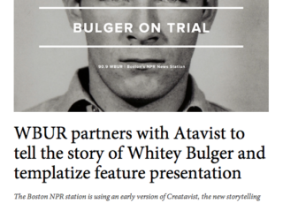 WBUR + The Atavist + Whitey Bulger: using Creatavist to manage a major tale