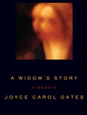 Death, truth and memoir: the debate over Joyce Carol Oates' &quot;A Widow's Story&quot;