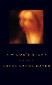 Image for Death, truth and memoir: the debate over Joyce Carol Oates’ "A Widow’s Story"