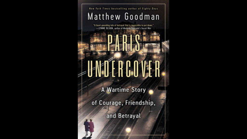 Paris Undercover, by Matthew Goodman