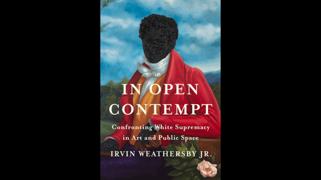 "In Open Contempt," by Irvin Weathersby Jr.