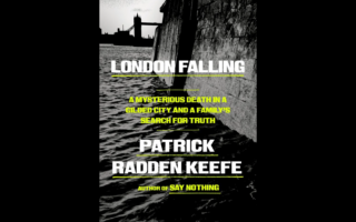 Four lessons for journalists from Patrick Radden Keefe’s latest book, ‘London Falling’