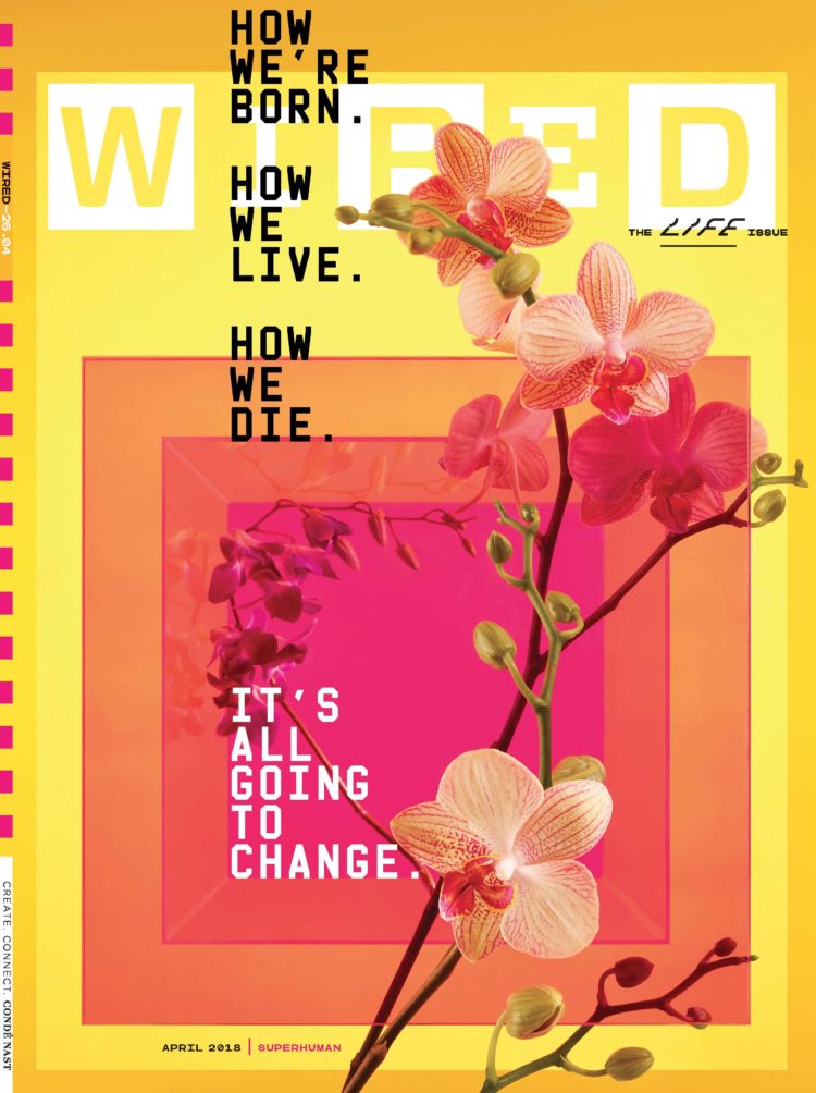 April 2018 cover of Wired, which featured Eva Holland's story for the "Life" issue