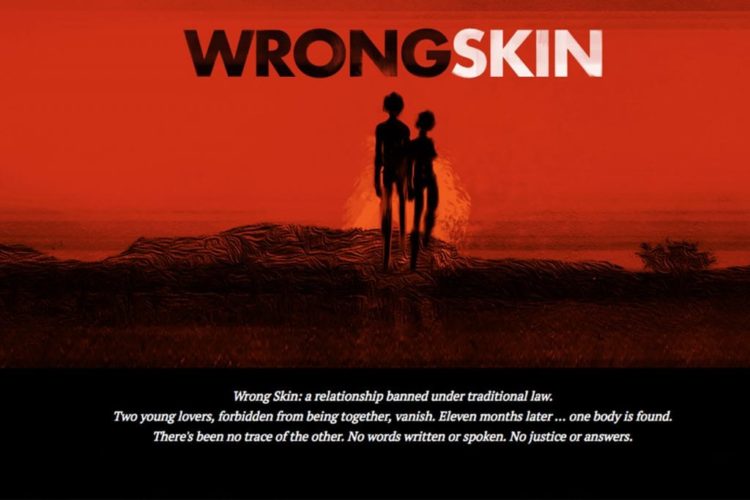 "Wrong Skin" is a groundbreaking podcast from Australia, investigating the death of a young Aboriginal woman and the disappearance of her lover 