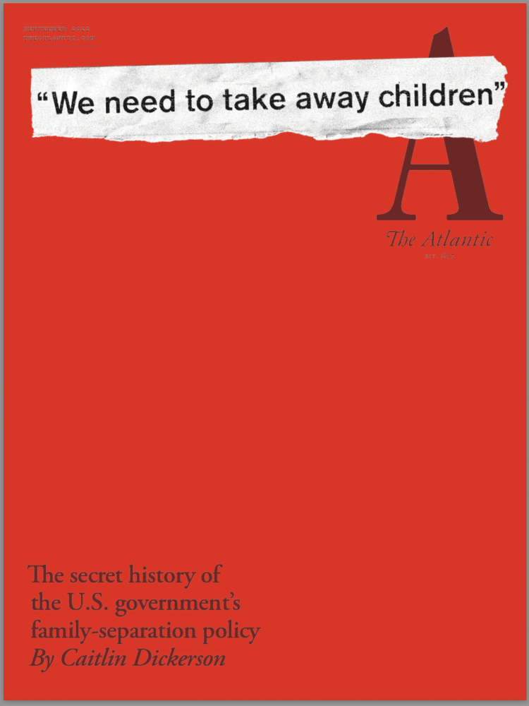 Cover of the September 2022 Atlantic featuring story on U.S. family-separation policy